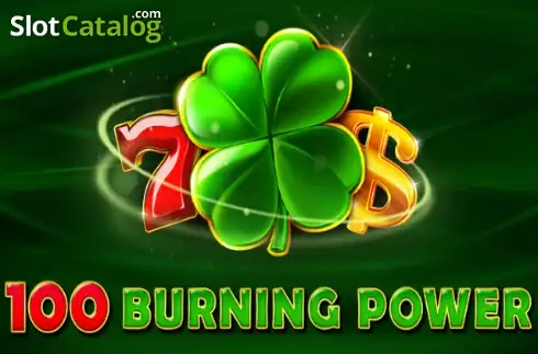 100 Burning Power -