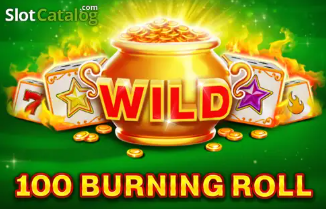 100 Burning Roll -